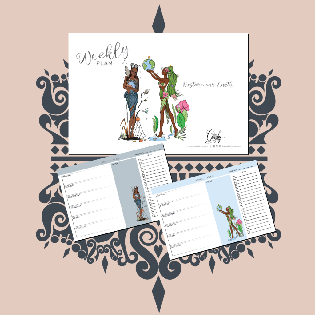 Client: Goosby Twins - Restore the Earth Weeky Planner